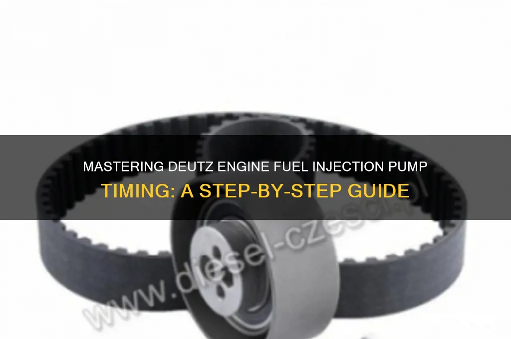 how to time fuel injection pump on deutz engine