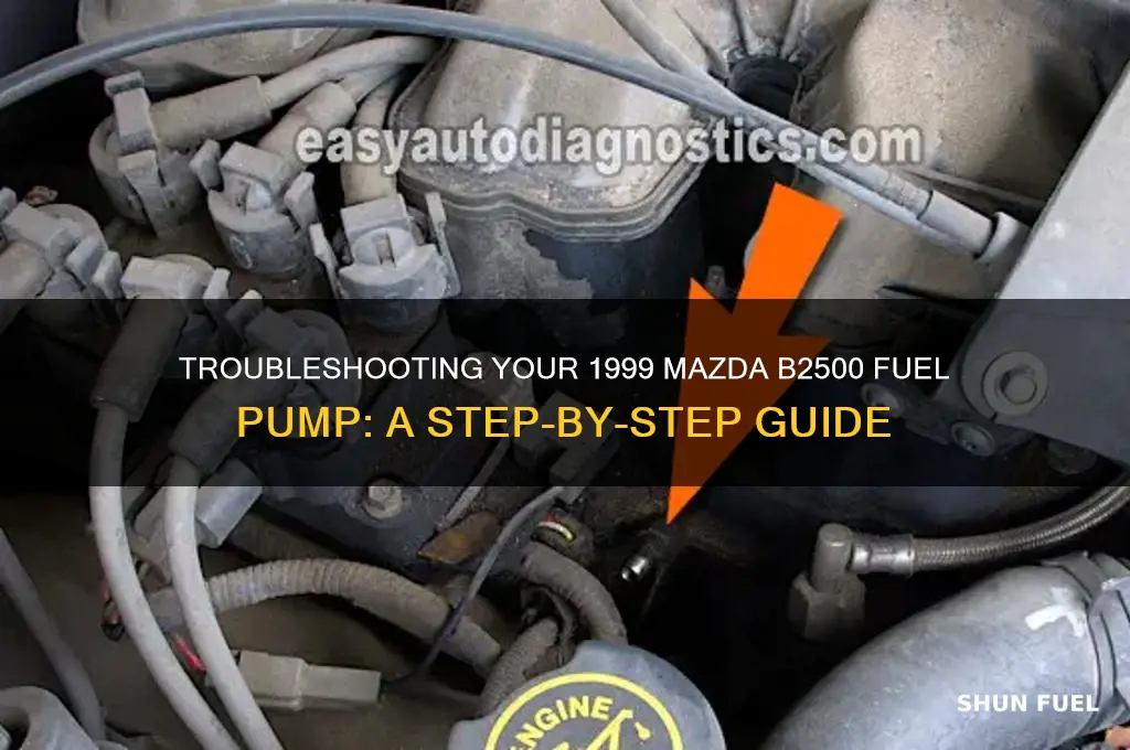 how to troubleshoot 1999 mazda b2500 fuel pump