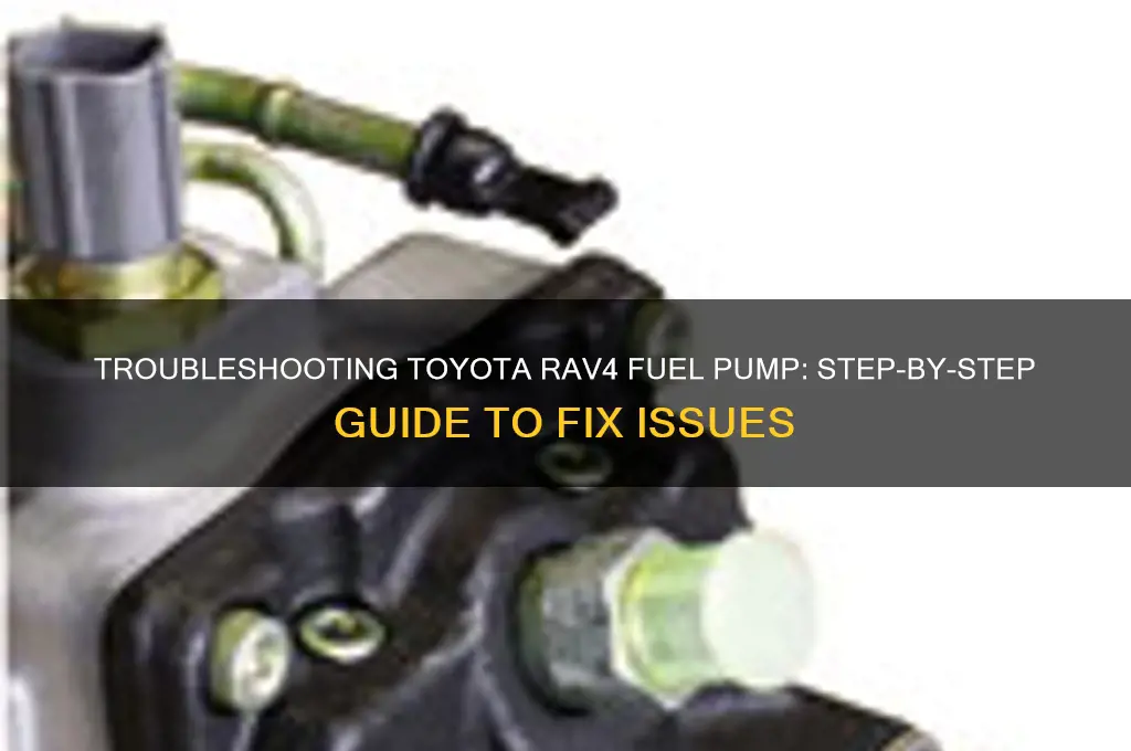 how to troubleshoot a fuel pump in a toyota rav4