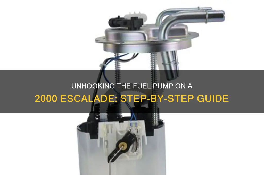 how to unhook fuel pump on a 2000 escalade