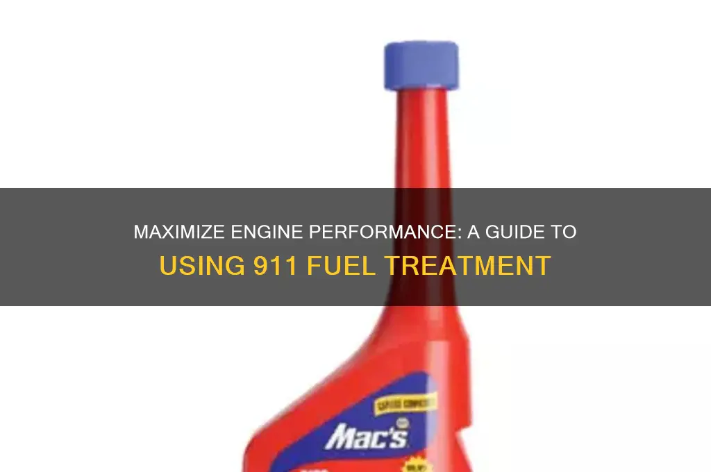 how to use 911 fuel treatment