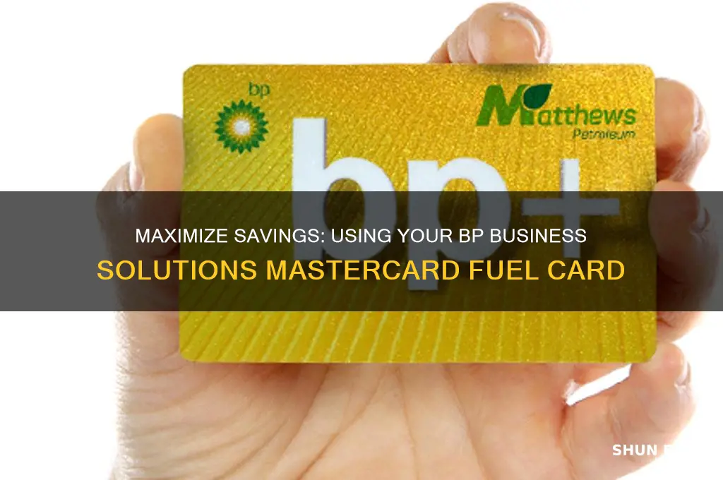 how to use a bp business solutions mastercard fuel card