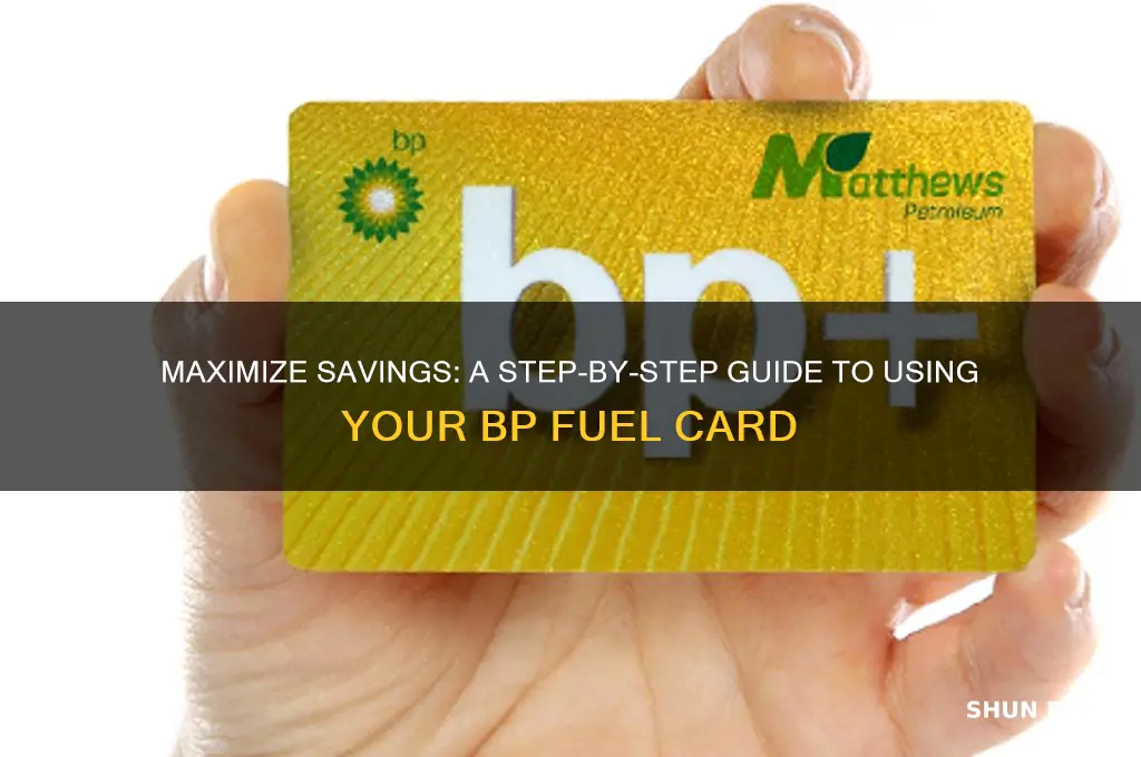 how to use a bp fuel card