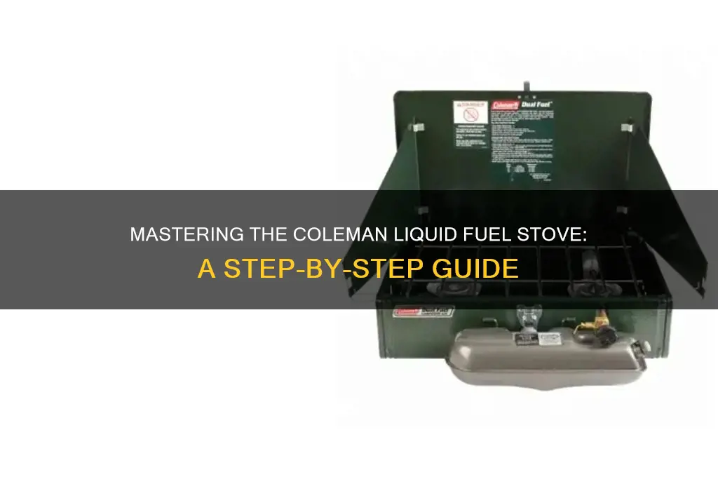 how to use a coleman liquid fuel stove
