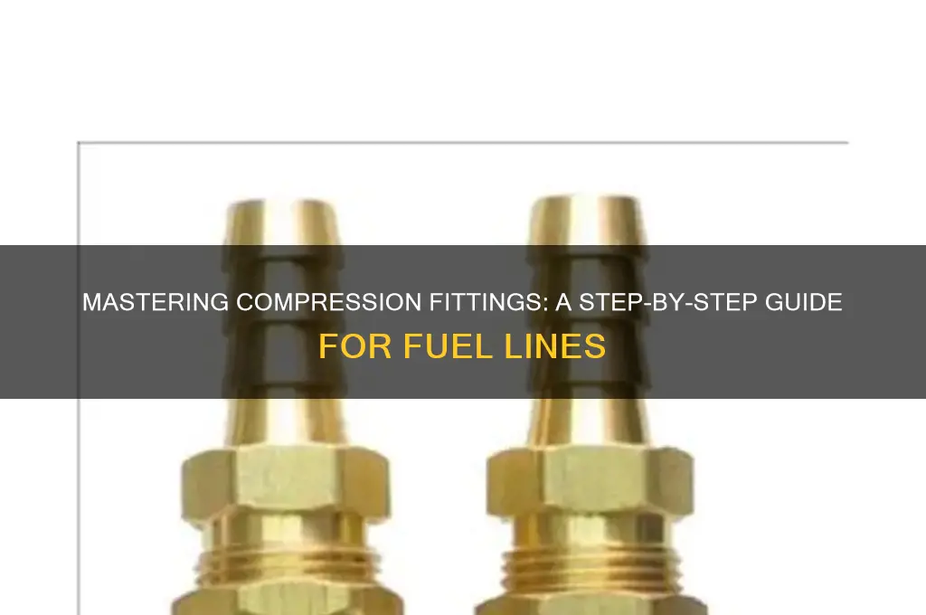 how to use a compression fitting on fuel lines
