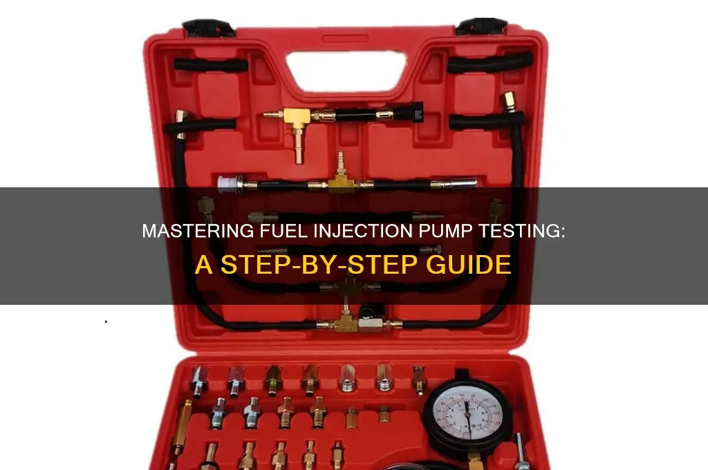 how to use a fuel injection pump tester
