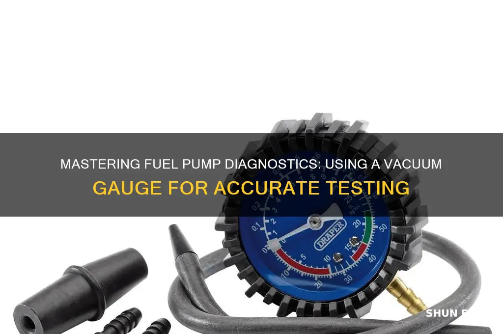how to use a vacuum gauge to test fuel pump
