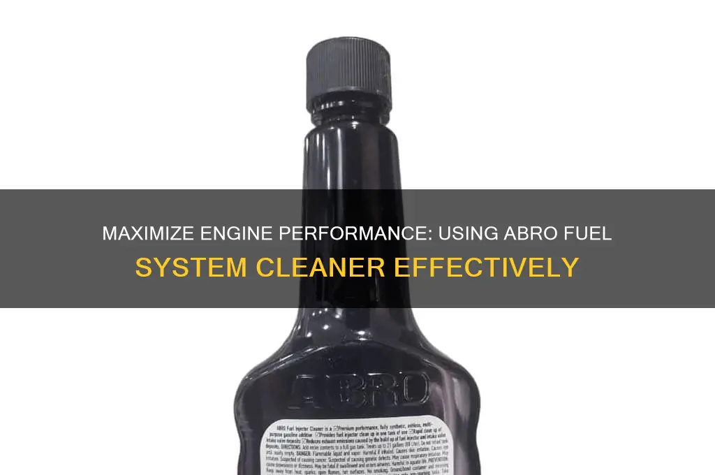 how to use abro fuel system cleaner