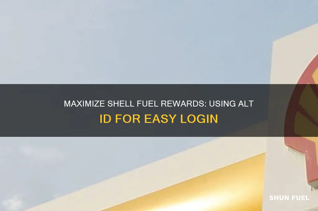 how to use alt id for shell fuel rewards login
