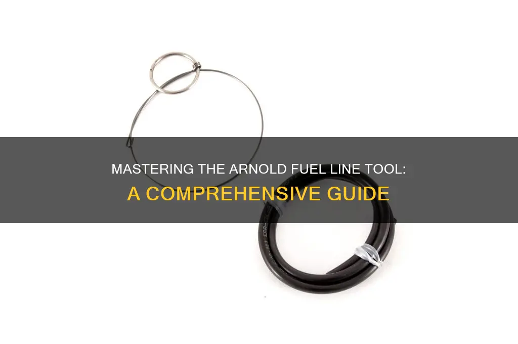 how to use arnold fuel line tool