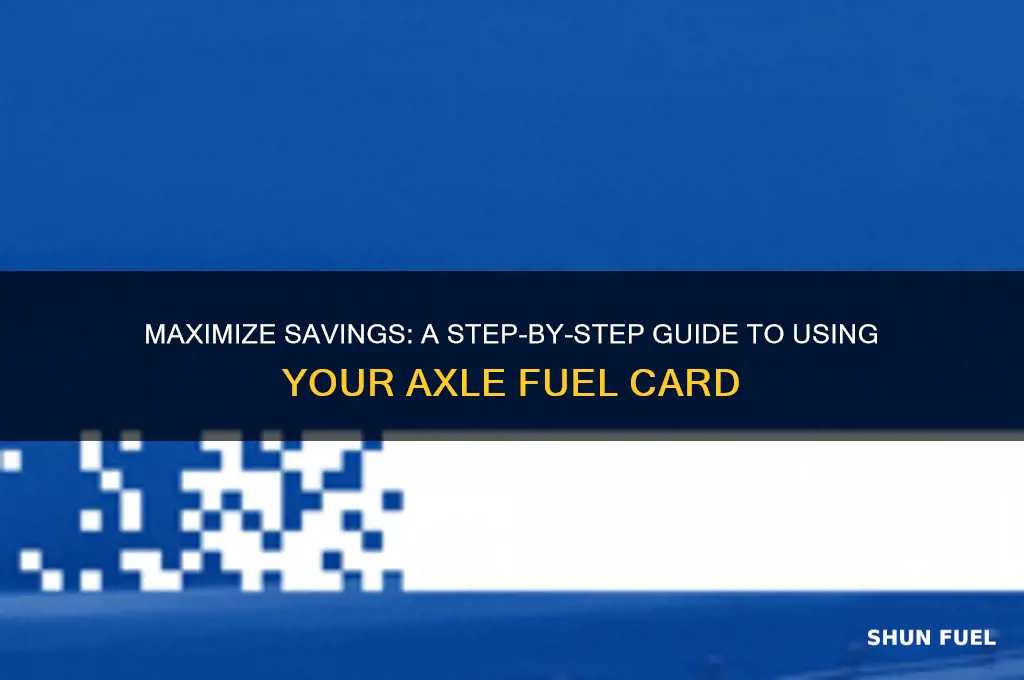 how to use axle fuel card