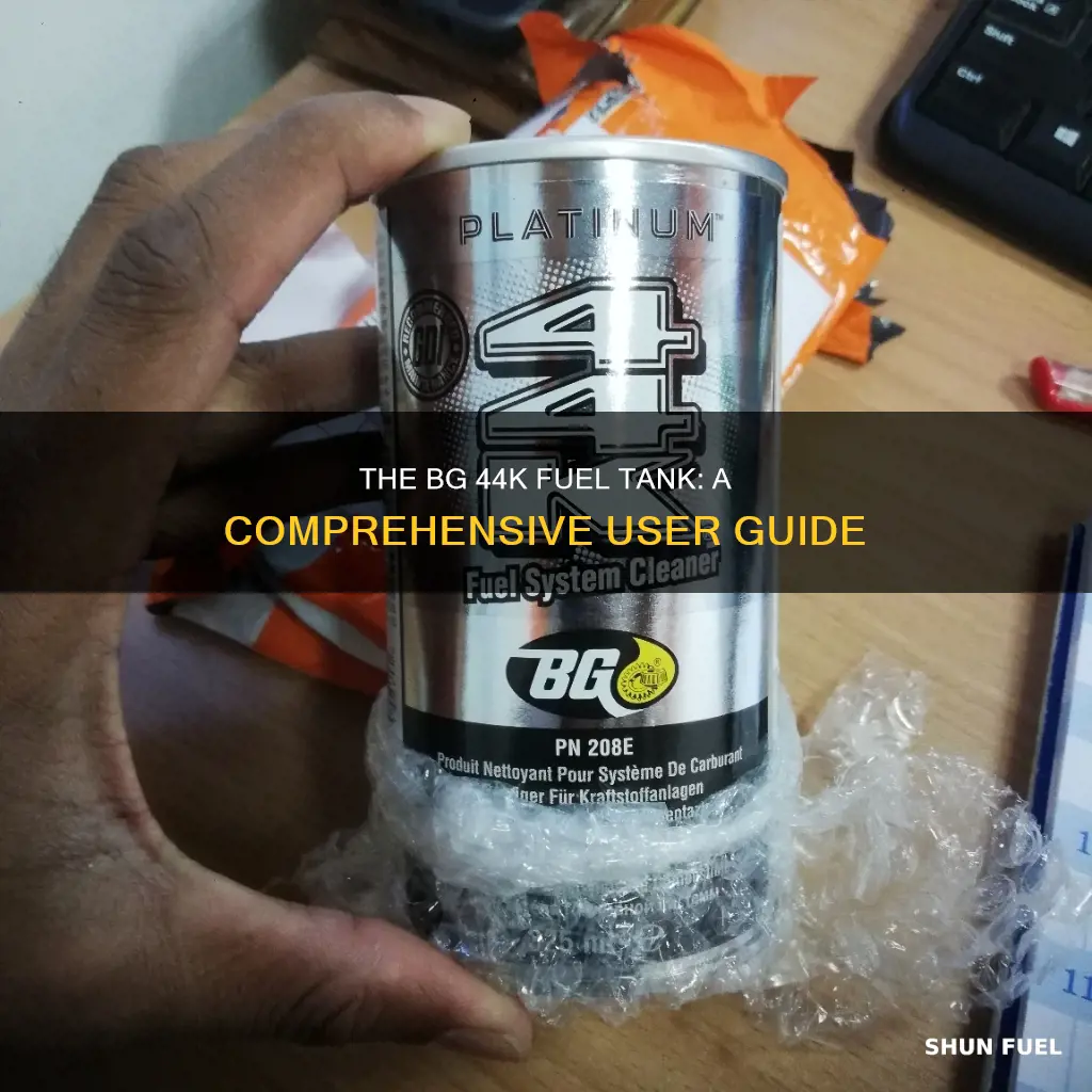 how to use bg 44k fuel tank