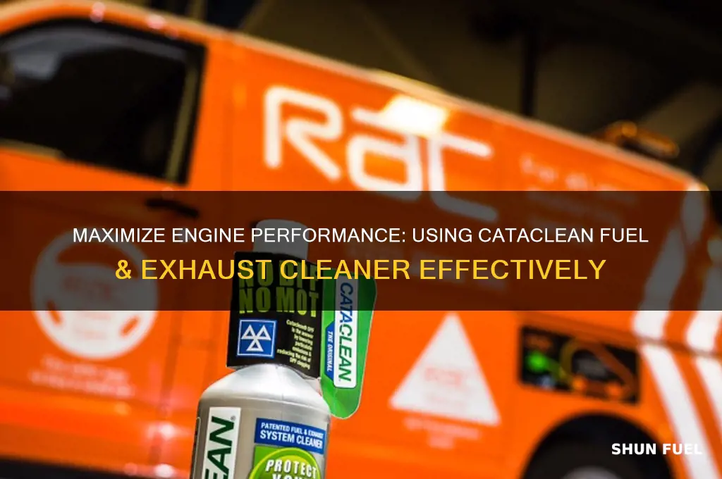 how to use cataclean fuel and exhaust system cleaner