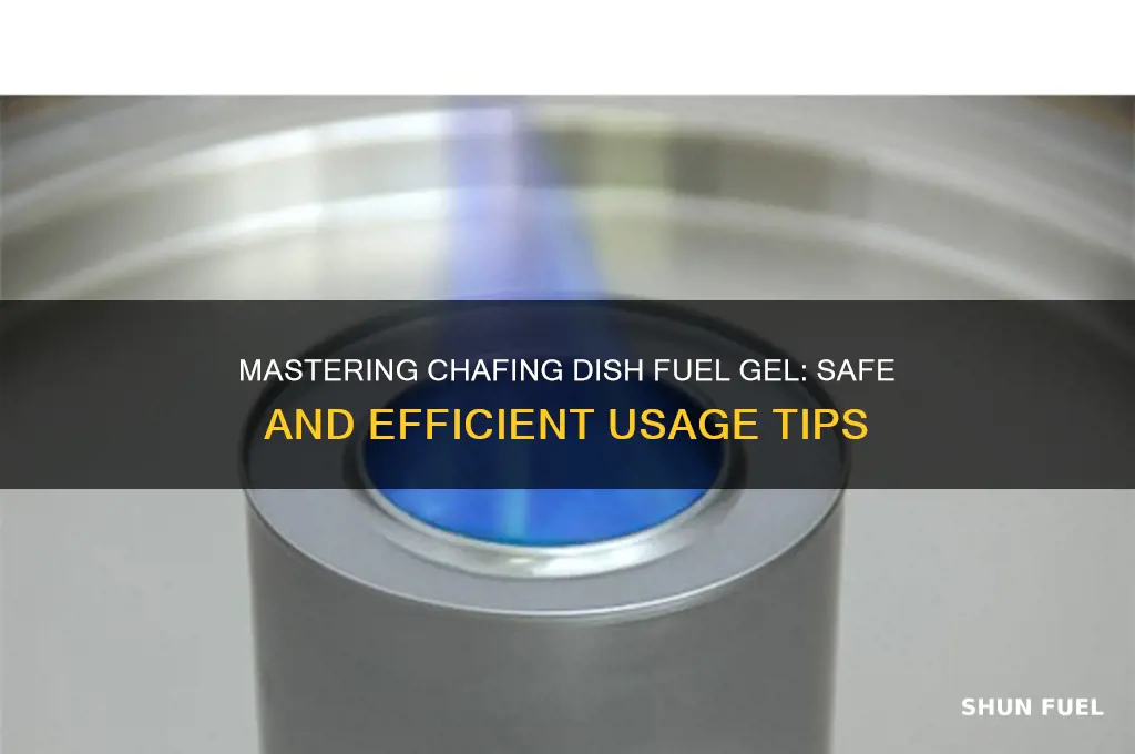 how to use chafing dish fuel gel