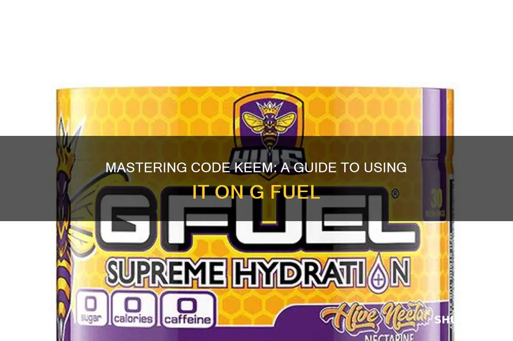 how to use code keem on g fuel