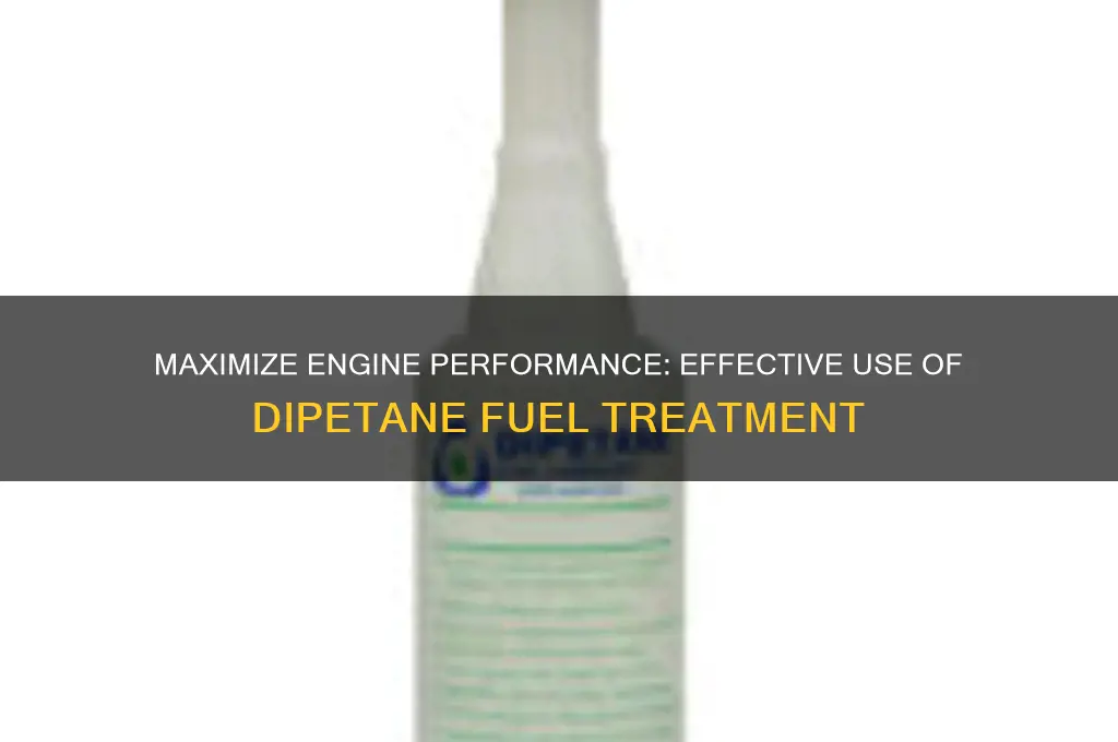 how to use dipetane fuel treatment