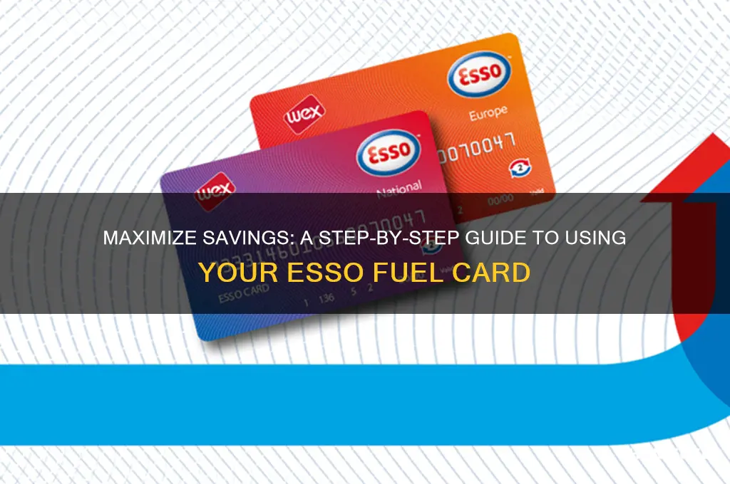 how to use esso fuel card