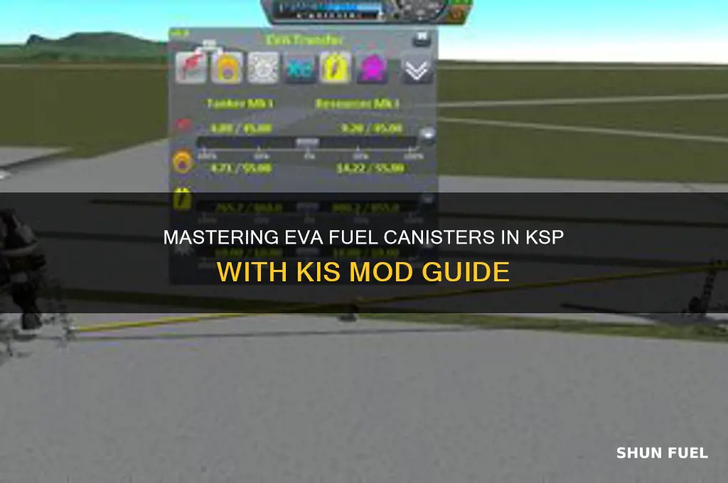 how to use eva fuel canister ksp kis