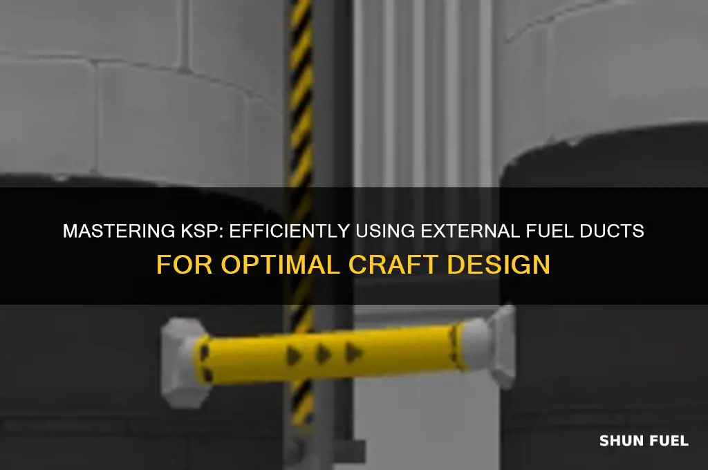 how to use external fuel duct ksp