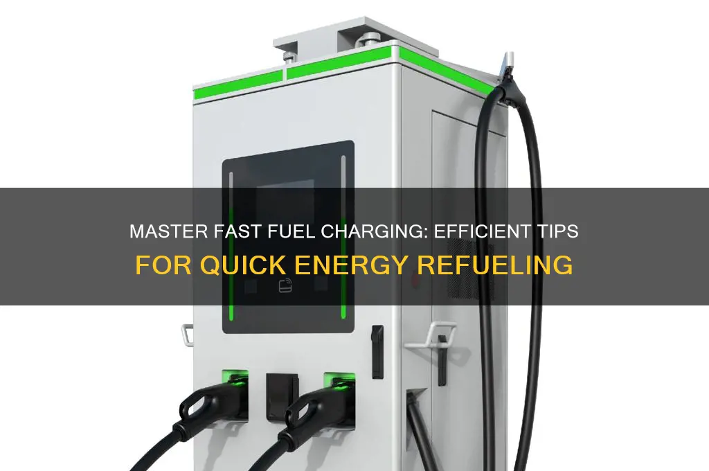 how to use fast fuel charging