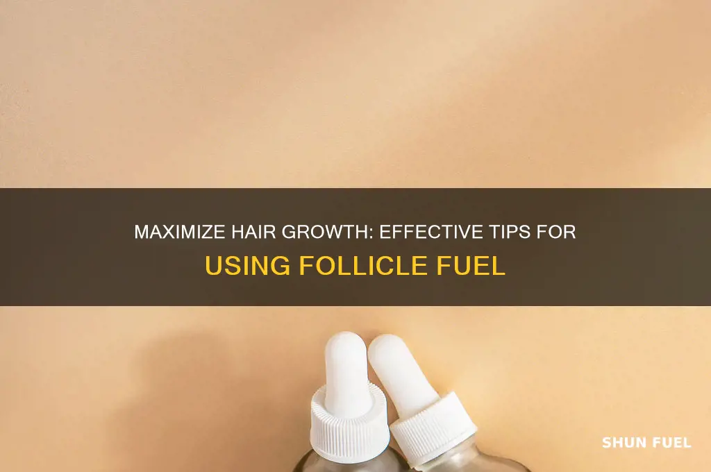 how to use follicle fuel