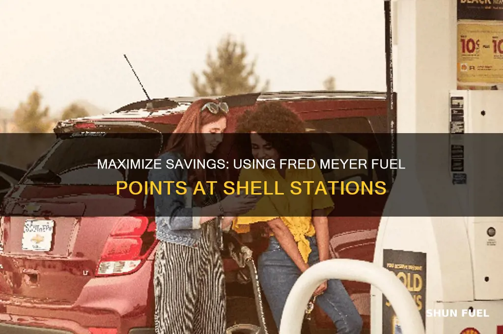 how to use fred meyer fuel points at shell