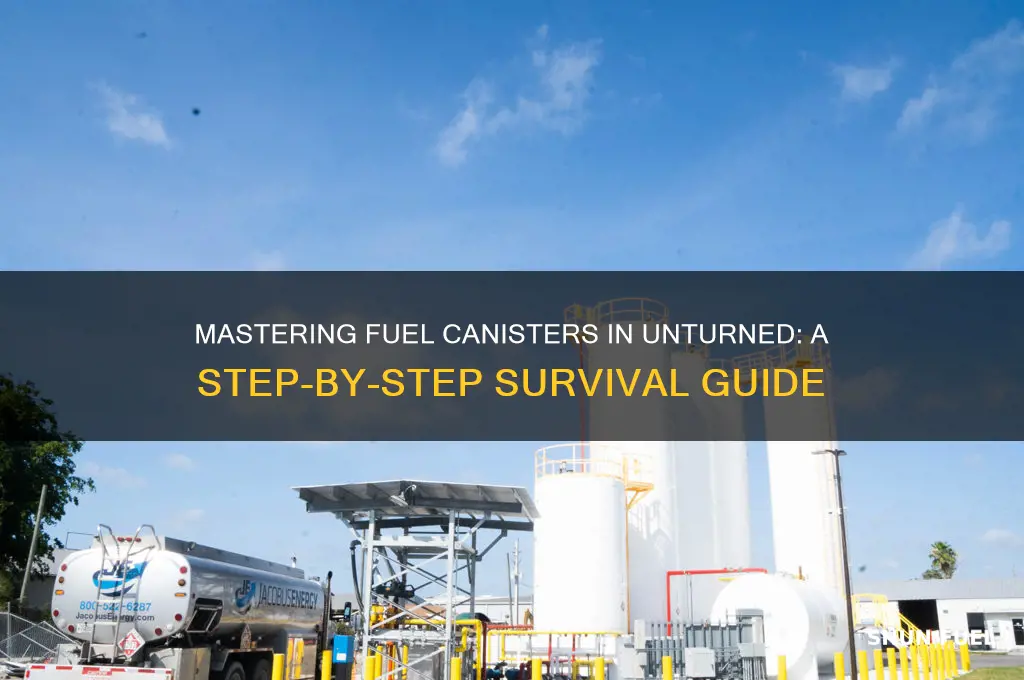 how to use fuel canister unturned