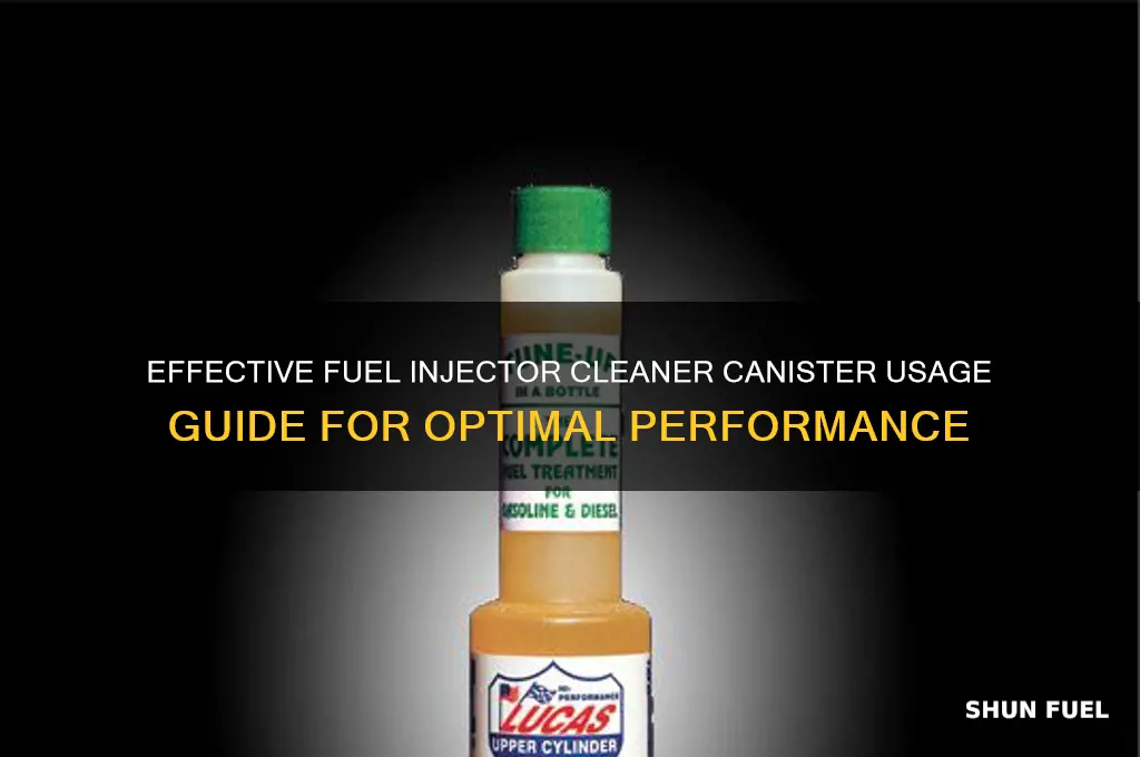 how to use fuel injector cleaner canister