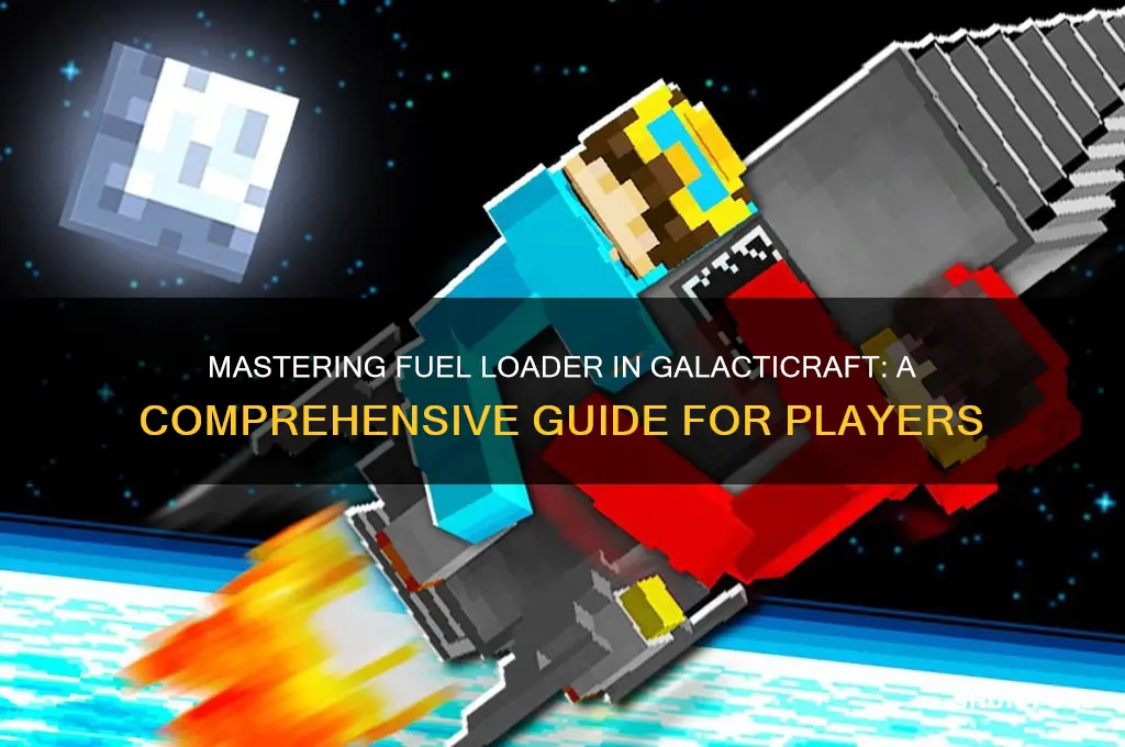 how to use fuel loader galacticraft