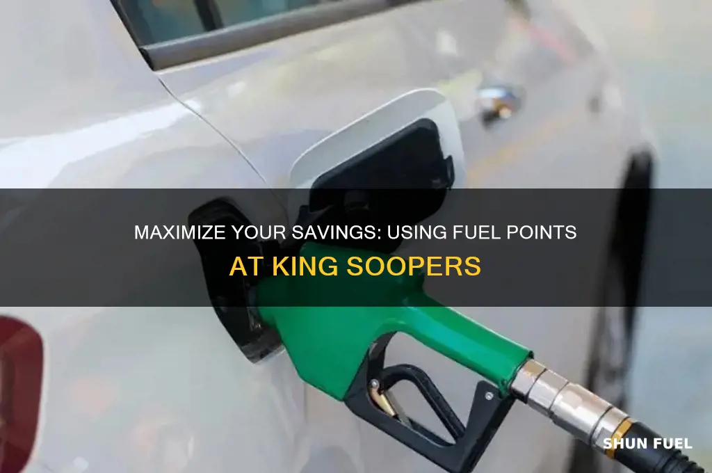 how to use fuel points at king soopers