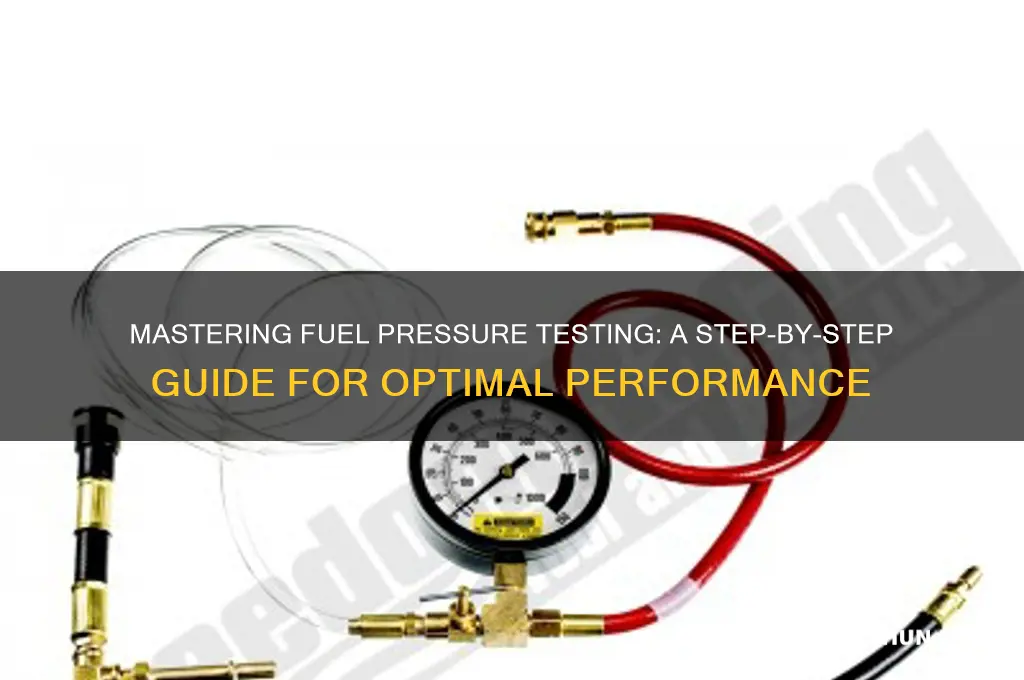 how to use fuel pressure test