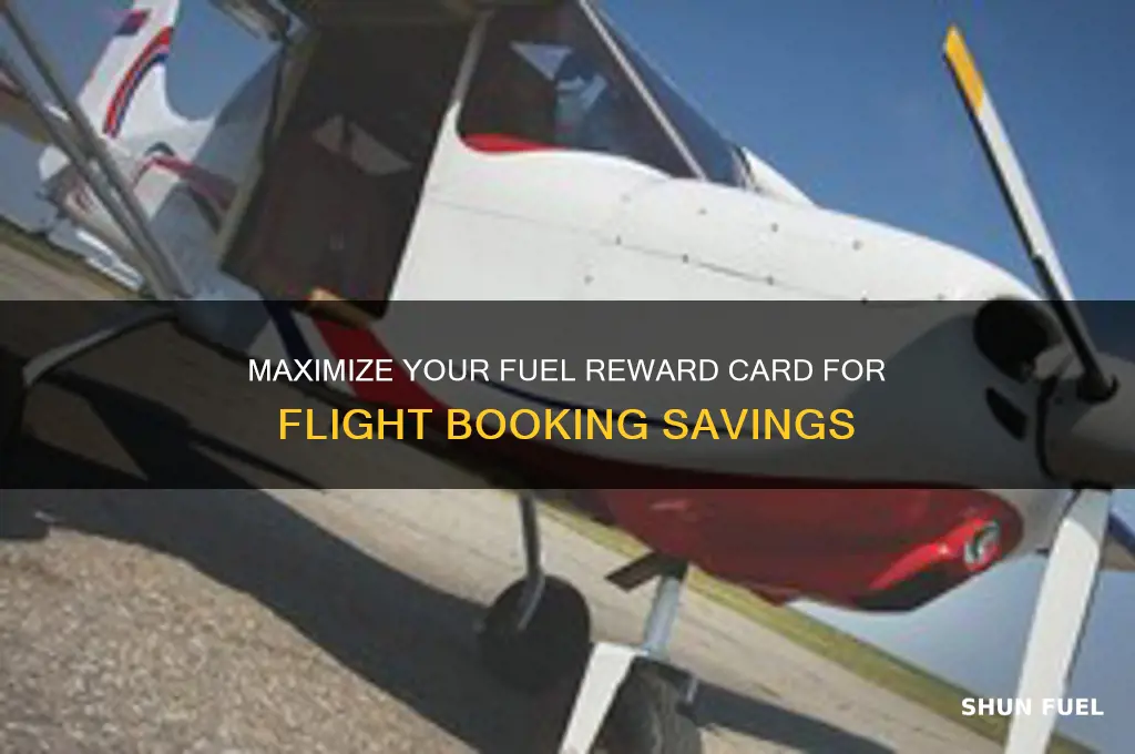 how to use fuel reward card for flight booking