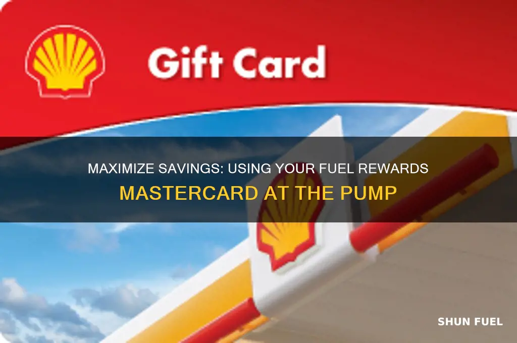 how to use fuel rewards master card at pump