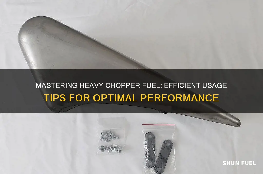 how to use heavy chopper fuel