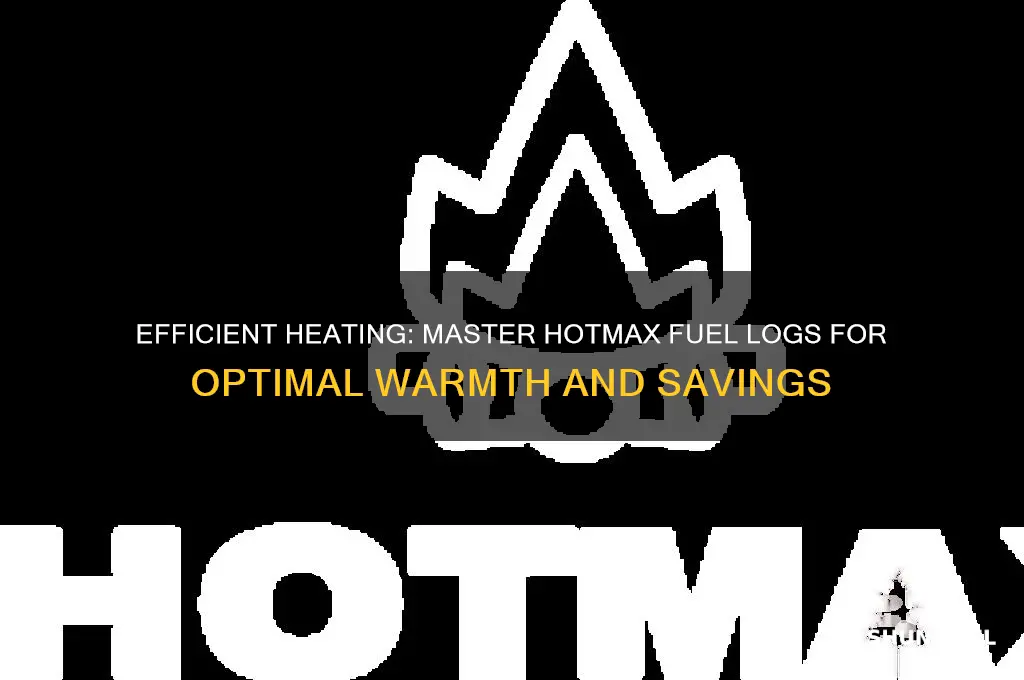 how to use hotmax fuel logs