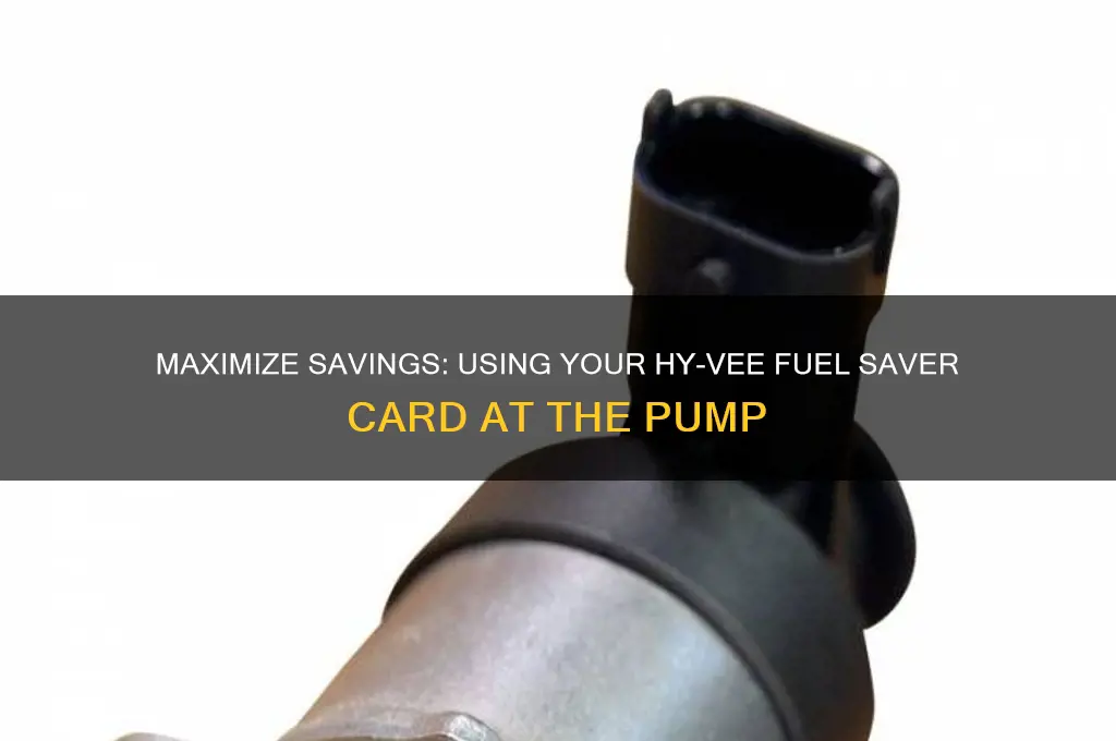 how to use hy vee fuel saver card at pump