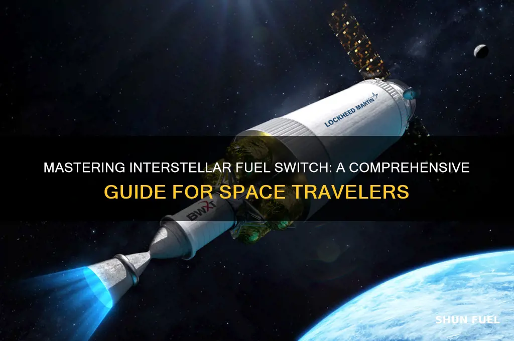 how to use interstellar fuel switch