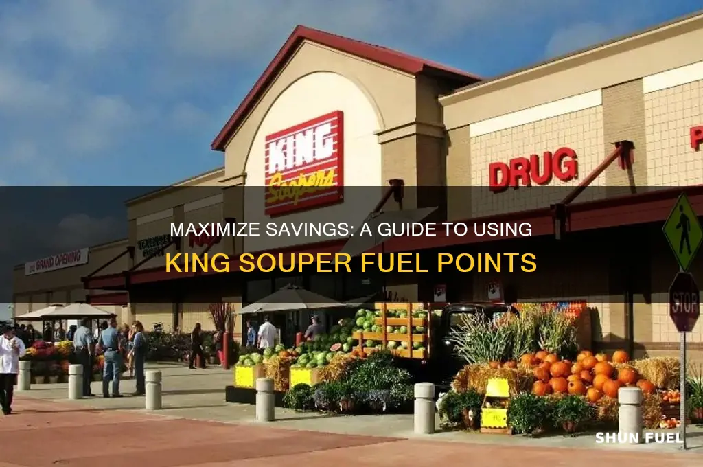 how to use king souper fuel points