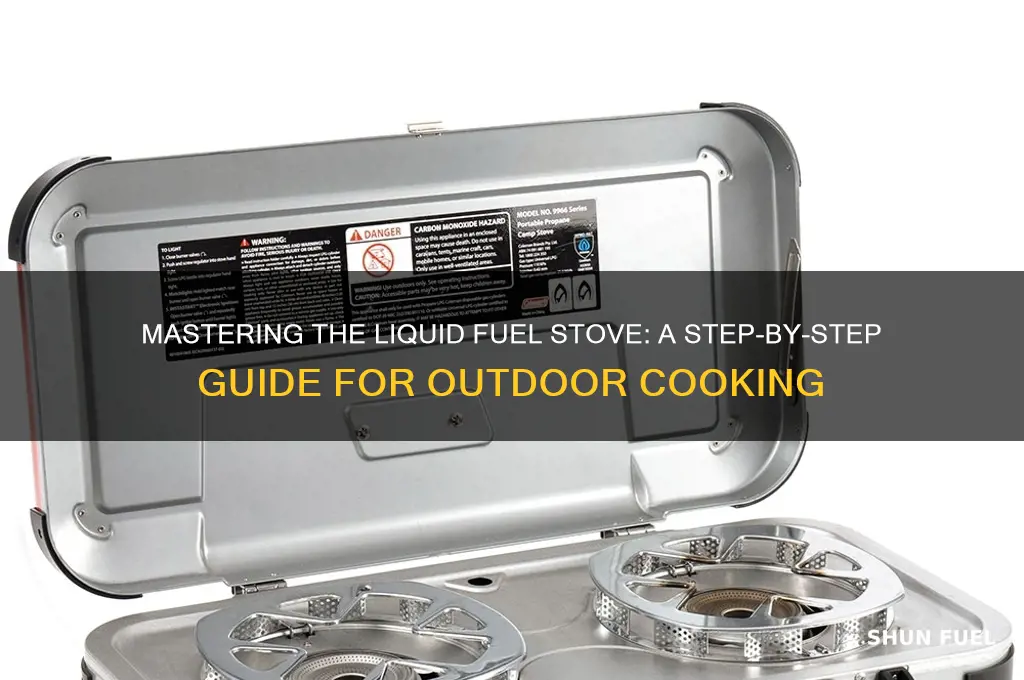 how to use liquid fuel stove