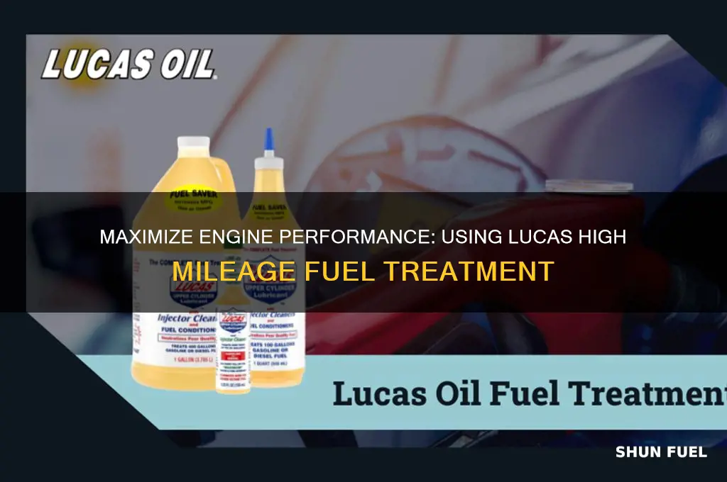 how to use lucas high mileage fuel treatment
