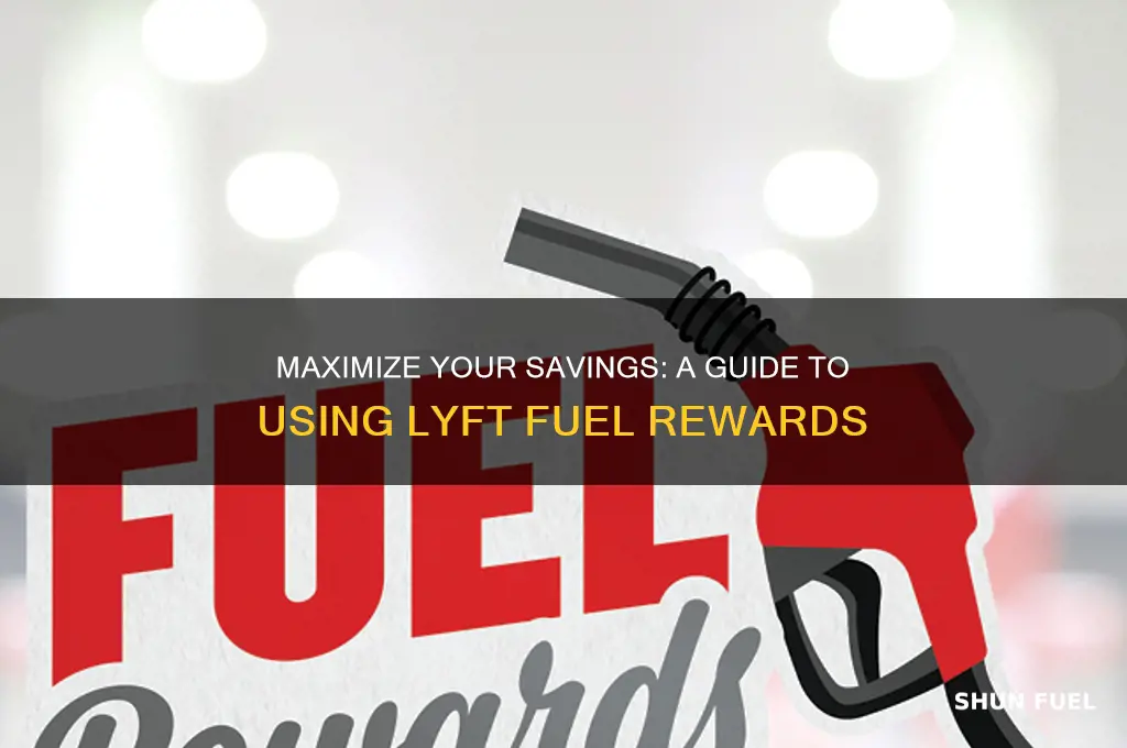 how to use lyft fuel rewards