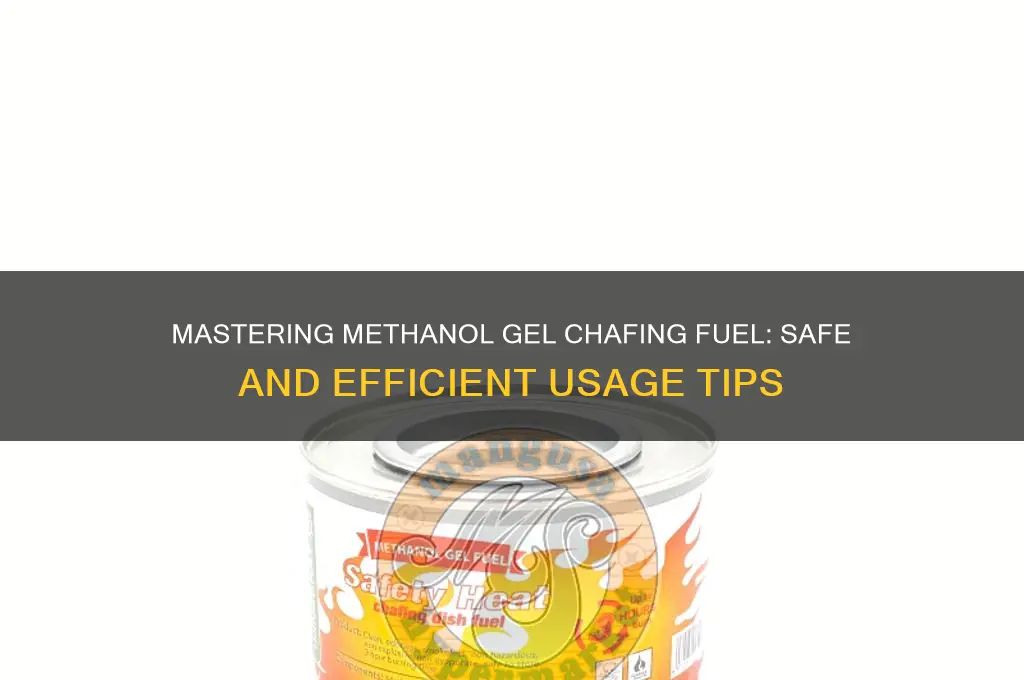 how to use methanol gel chafing fuel