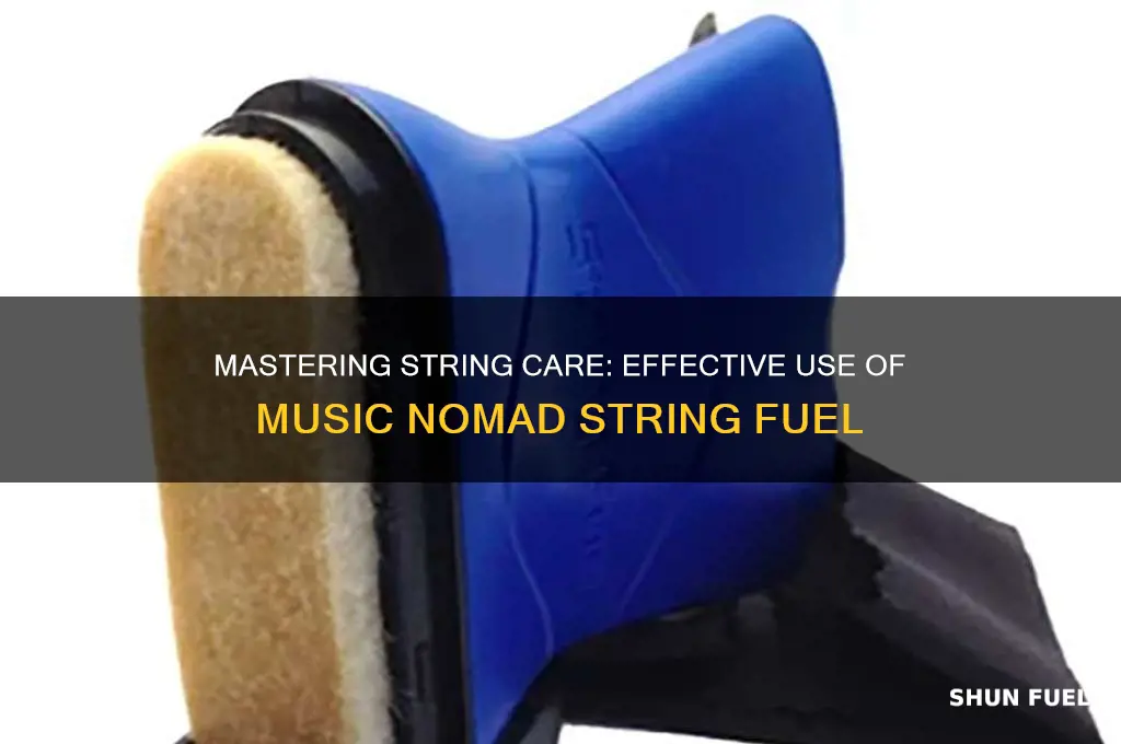 how to use music nomad string fuel