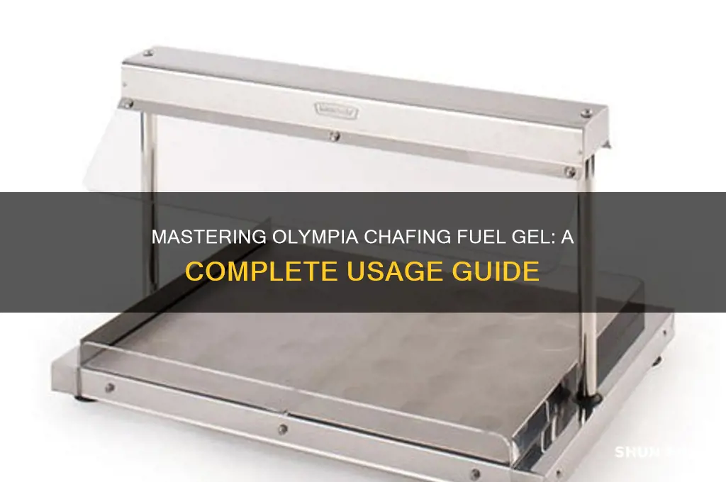 how to use olympia chafing fuel gel