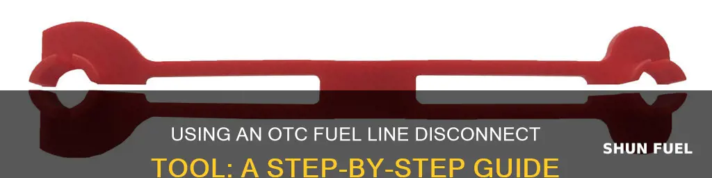 how to use otc fuel line disconnect tool