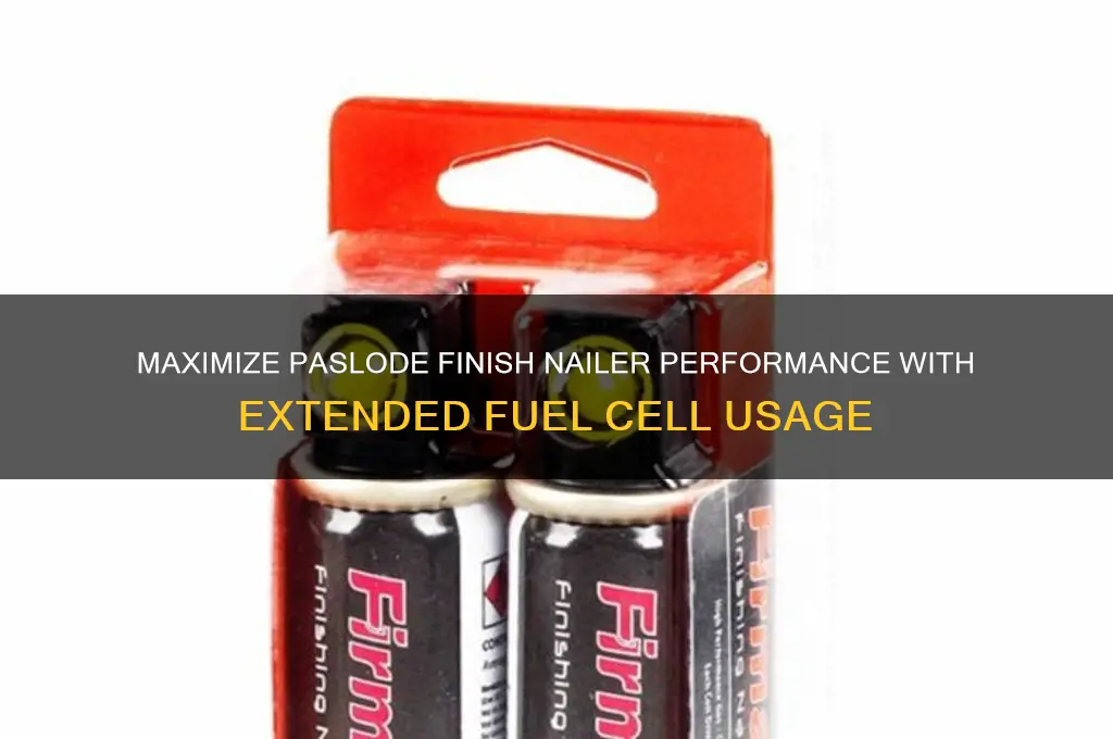 how to use paslode finish nailer with longer fuel cell