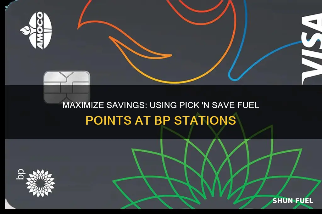 how to use pick n save fuel points at bp