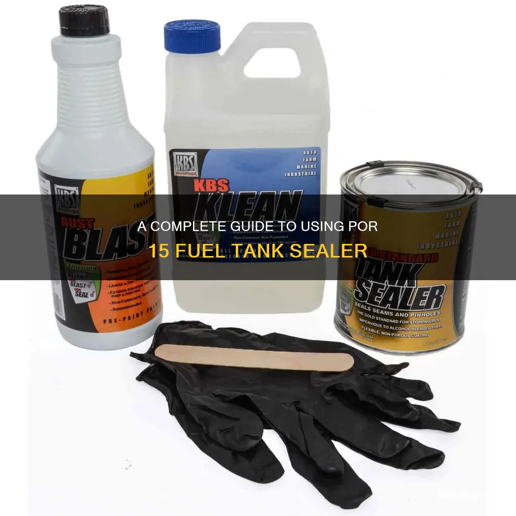 how to use por 15 fuel tank sealer