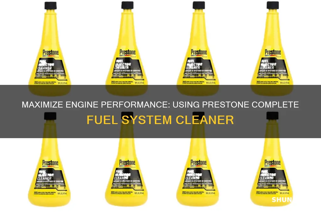 how to use prestone complete fuel system cleaner