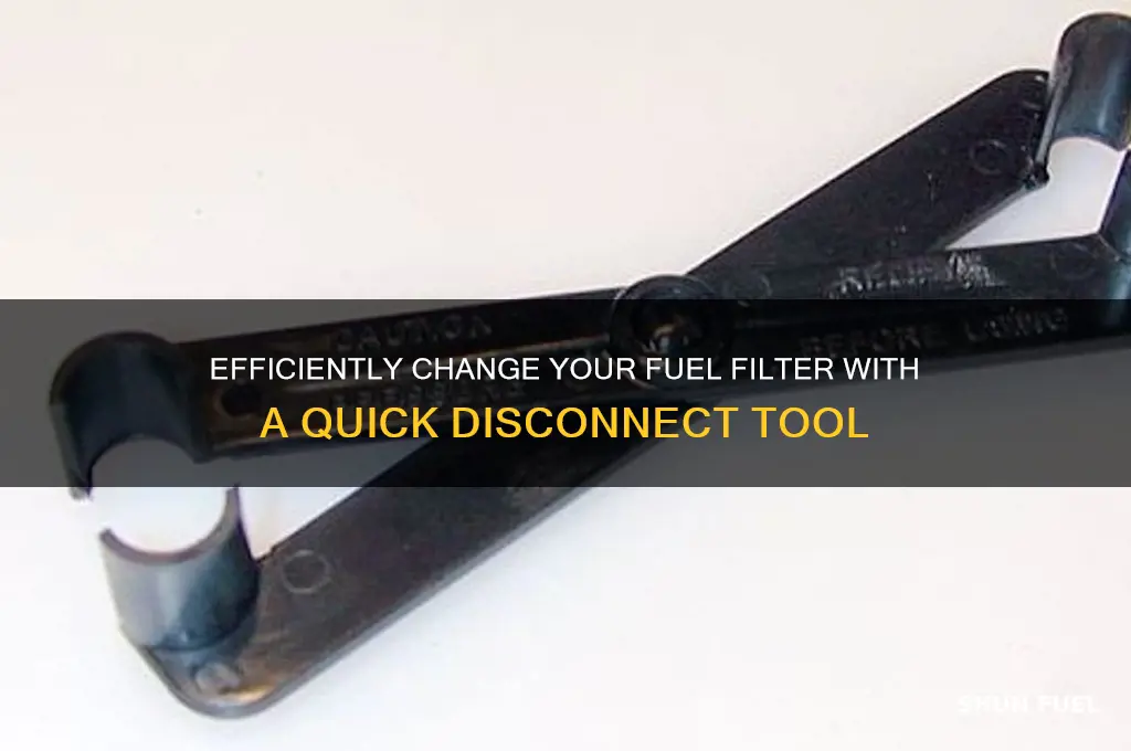 how to use quick disconnect tool fuel filter